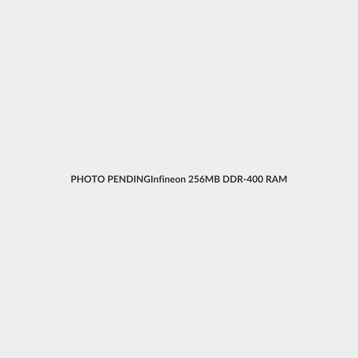 Infineon HYS64D32300GU-5-C 256MB DDR-400 PC3200 RAM module – photo pending, placeholder only